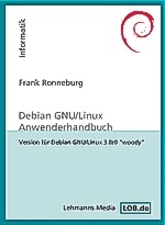 Debian GNU /Linux Anwenderhandbuch - Frank Ronneburg