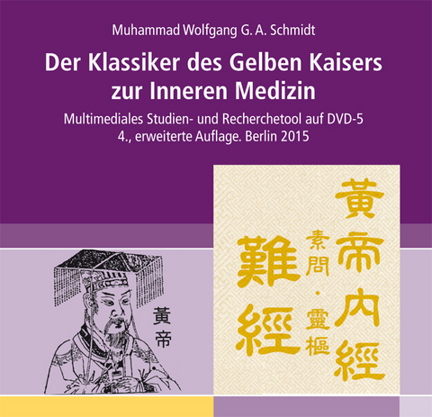 Der Klassiker des Gelben Kaisers zur Inneren Medizin - Muhammad Wolfgang G.A. Schmidt