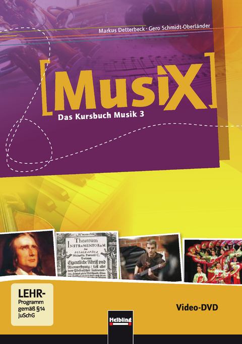 MusiX 3 (Ausgabe ab 2011) Video-Aufnahmen - Markus Detterbeck, Gero Schmidt-Oberländer