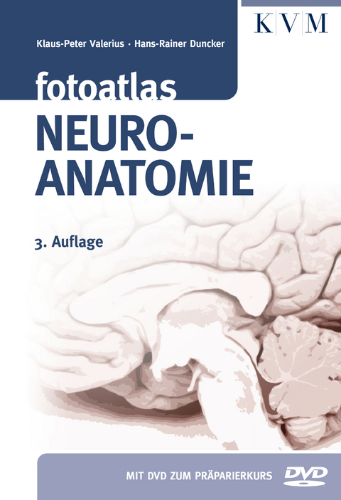 Fotoatlas Neuroanatomie - Klaus-Peter Valerius, Hans-Rainer Duncker
