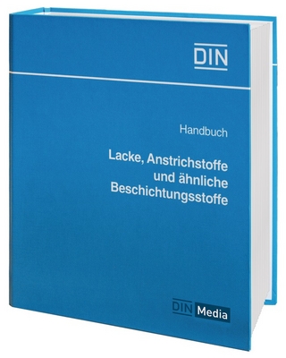 Handbuch Lacke, Anstrichstoffe und ähnliche Beschichtungsstoffe - 