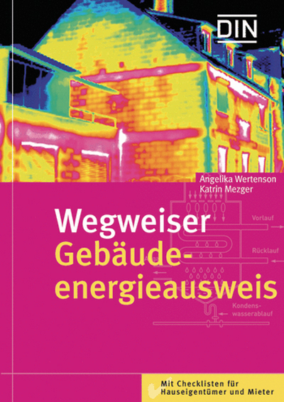 Wegweiser Gebäudeenergieausweis - K Mezger, A Wertenson