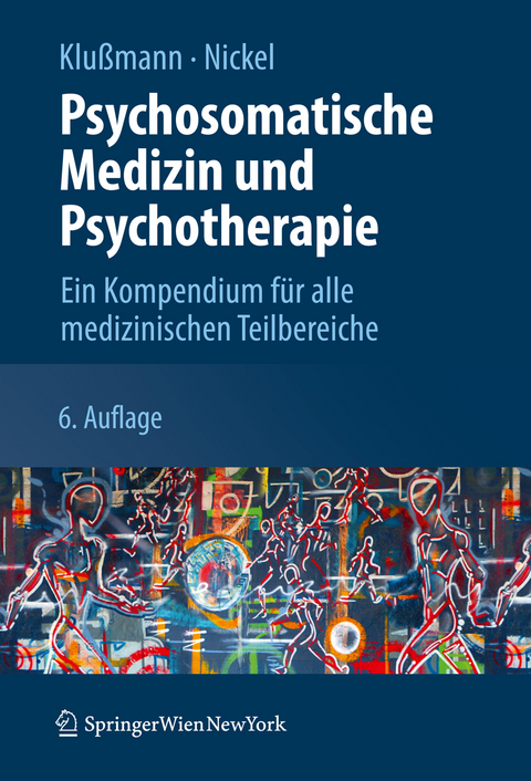Psychosomatische Medizin und Psychotherapie - Rudolf Klußmann, Marius Nickel