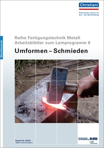 Fertigungstechnik Metall - Umformen - Schmieden - Manfred Hartmann