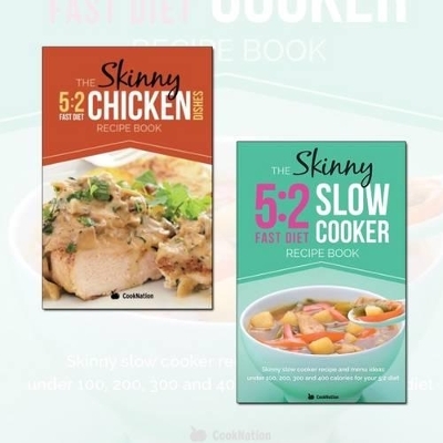 The Skinny 5:2 Diet Low Calorie Delicious Slow Cooker and Chicken Recipe Books Collection