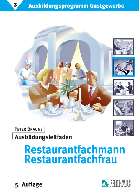 Ausbildungsprogramm Gastgewerbe / Ausbildungsleitfaden Restaurantfachmann /-fachfrau - Peter Braune