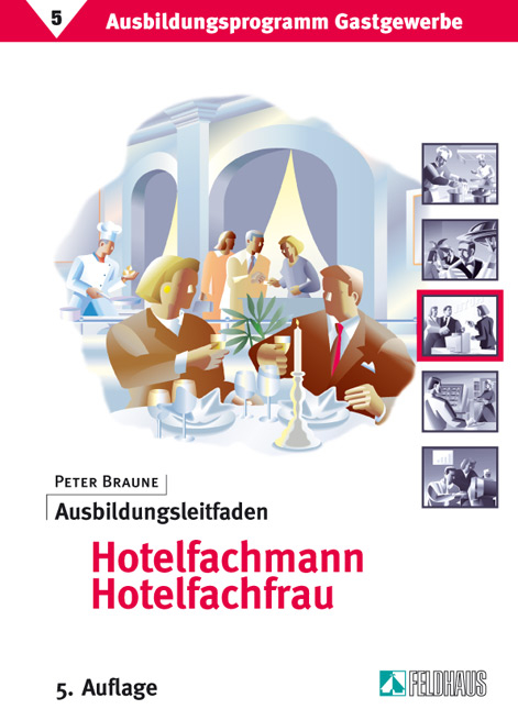 Ausbildungsprogramm Gastgewerbe / Ausbildungsleitfaden Hotelfachmann /Hotelfachfrau - Peter Braune