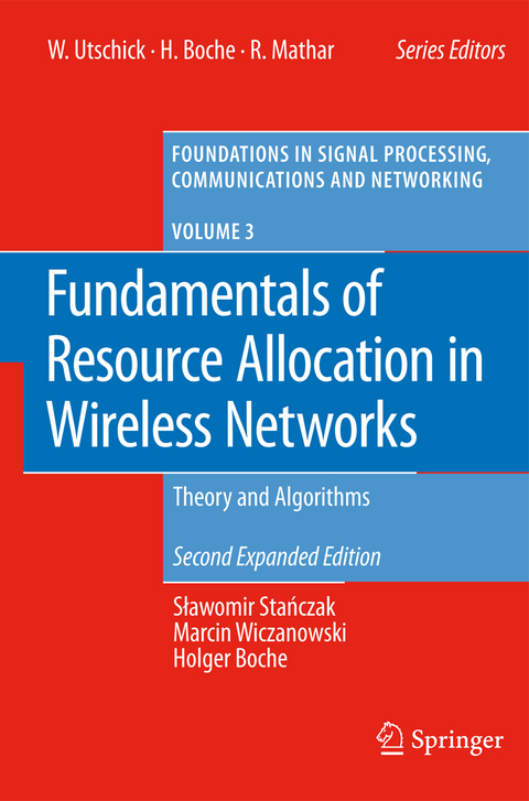 Fundamentals of Resource Allocation in Wireless Networks - Slawomir Stanczak, Marcin Wiczanowski, Holger Boche