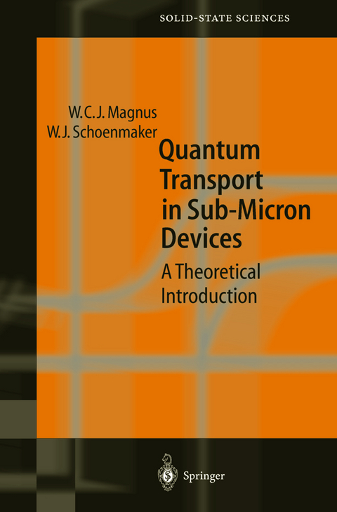 Quantum Transport in Submicron Devices - Wim Magnus, Wim Schoenmaker