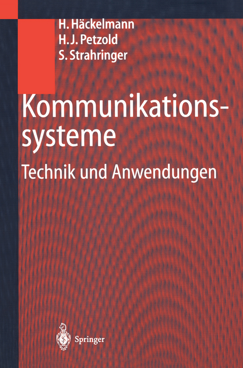 Kommunikationssysteme - Heiko Häckelmann, Hans J. Petzold, Susanne Strahringer