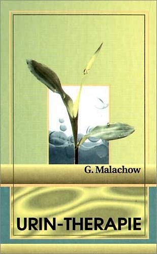 Urintherapie - Gennadi Malachow