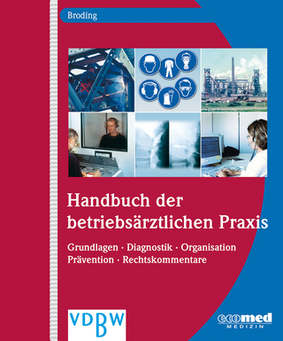 Handbuch der betriebsärztlichen Praxis - Horst Christoph Broding