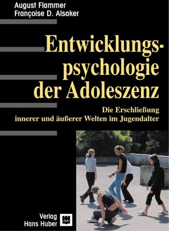 Entwicklungspsychologie der Adoleszenz - August Flammer, Françoise D Alsaker