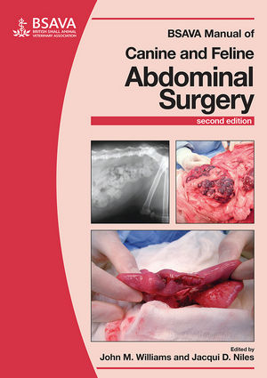 BSAVA Manual of Canine and Feline Abdominal Surgery - John M. Williams, Jacqui D. Niles