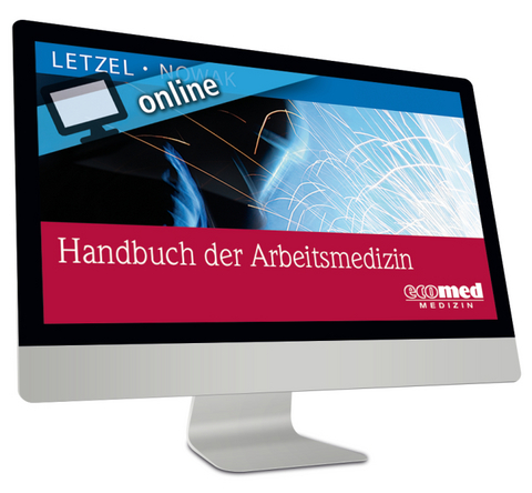 Handbuch der Arbeitsmedizin online - Stephan Letzel, Dennis Nowak