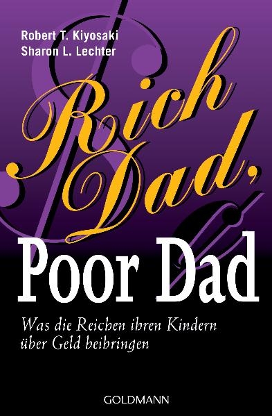 Rich Dad, Poor Dad - Robert T. Kiyosaki, Sharon L. Lechter