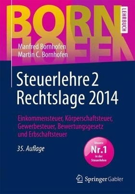 Steuerlehre 2 Rechtslage 2014 - Manfred Bornhofen, Martin C. Bornhofen