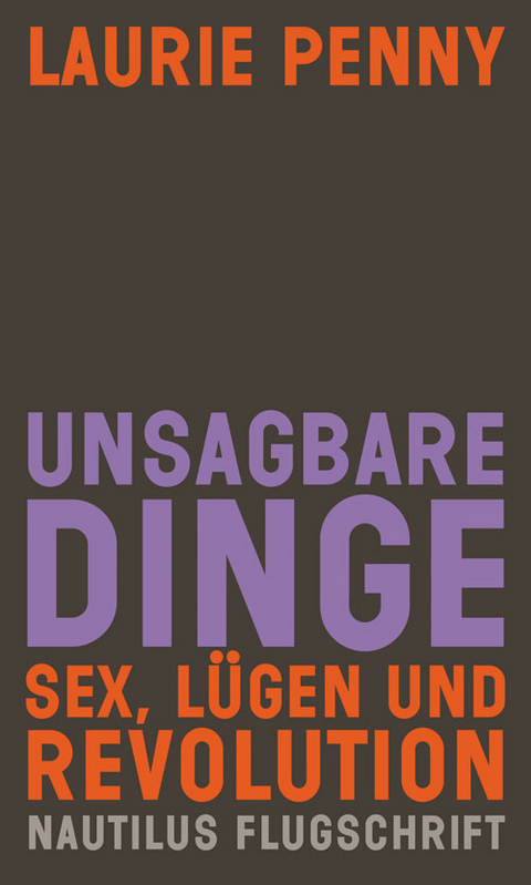 Unsagbare Dinge - Laurie Penny
