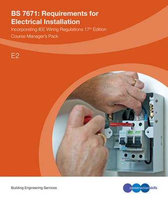 BS 7671: Requirements for Electrical Installation, Course Manager's Pack -  ConstructionSkills