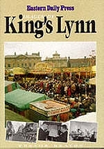 Images of Kings Lynn -  "Eastern Daily Press"