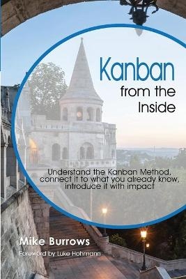 Kanban from the Inside - Mike Burrows
