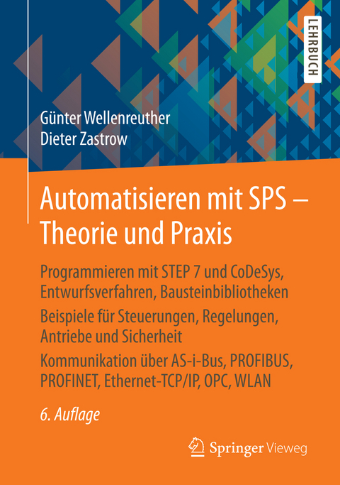 Automatisieren mit SPS - Theorie und Praxis - Günter Wellenreuther, Dieter Zastrow