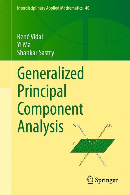 Generalized Principal Component Analysis -  Yi Ma,  Shankar Sastry,  Rene Vidal