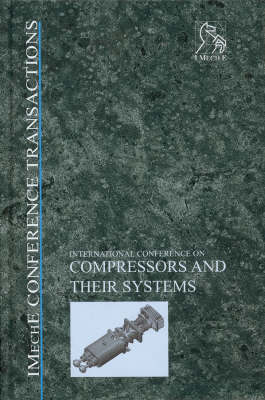 Compressors and Their Systems -  IMECHE (Institution of Mechanical Engineers)