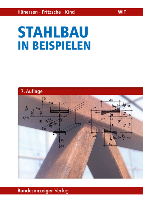 Stahlbau in Beispielen - Gottfried Hünersen, Ehler Fritzsche, Steffen Kind