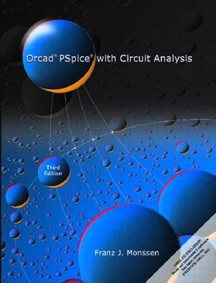 OrCAD PSpice with Circuit Analysis - Franz J. Monssen