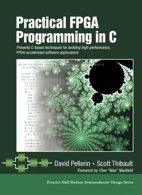 Practical FPGA Programming in C - David Pellerin, Edward A. Thibault