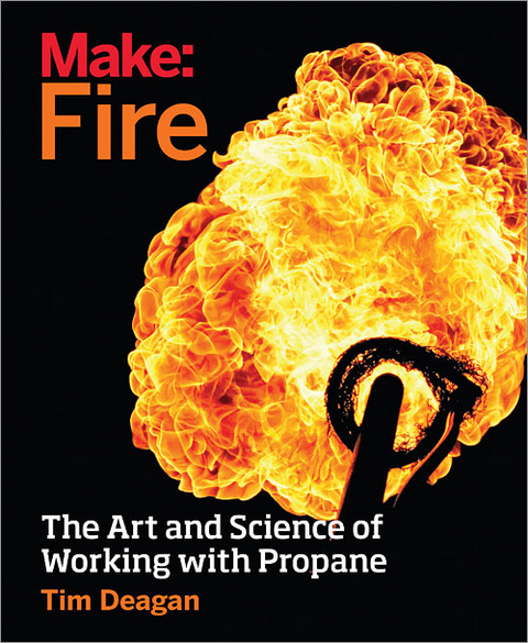 Make: Fire -  Tim Deagan