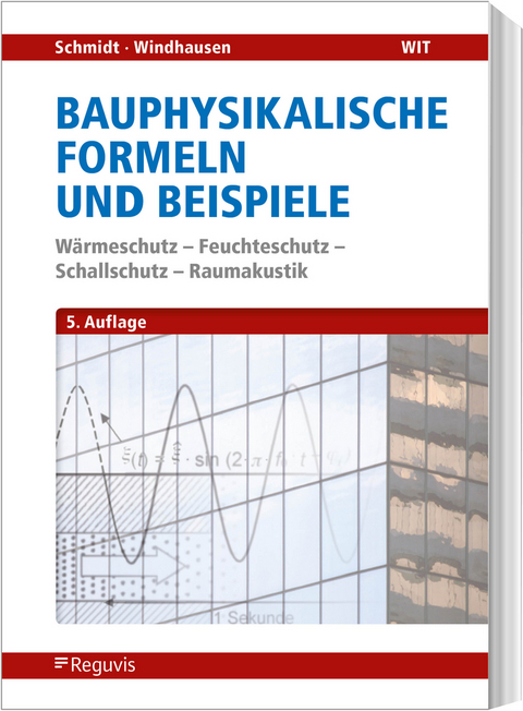 Bauphysikalische Formeln und Tabellen - Rainer Hohmann