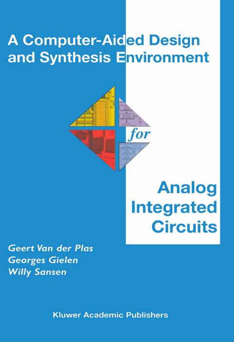 A Computer-Aided Design and Synthesis Environment for Analog Integrated Circuits - Geert Van Der Plas, Georges Gielen, Willy M.C. Sansen