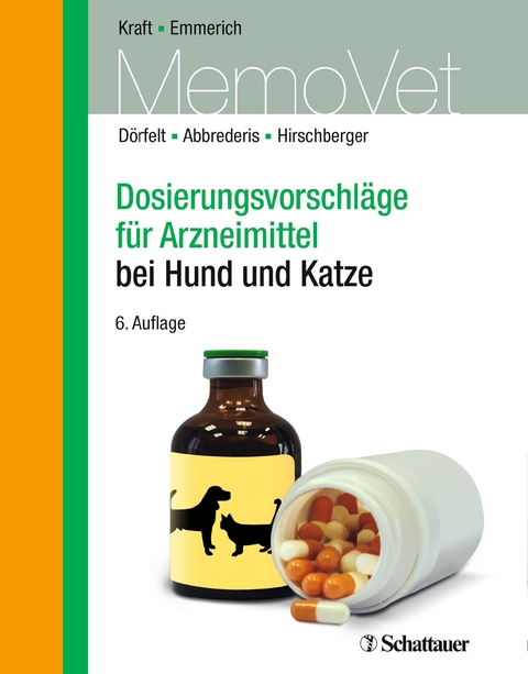 Dosierungsvorschläge für Arzneimittel bei Hund und Katze - René Dörfelt, Nicole Abbrederis, Johannes Hirschberger