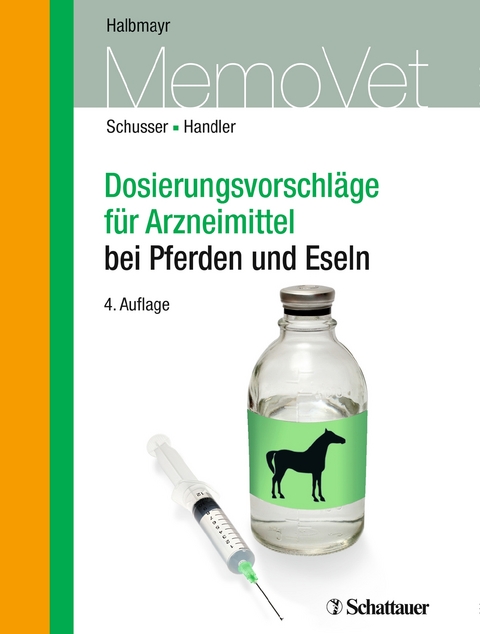 Dosierungsvorschläge für Arzneimittel bei Pferden und Eseln - Gerald Schusser, Johannes Handler