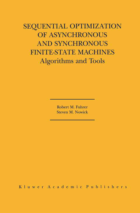 Sequential Optimization of Asynchronous and Synchronous Finite-State Machines - Robert M. Fuhrer, Steven M. Nowick