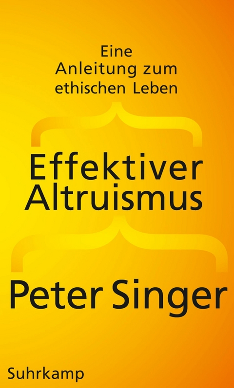 Effektiver Altruismus -  Peter Singer