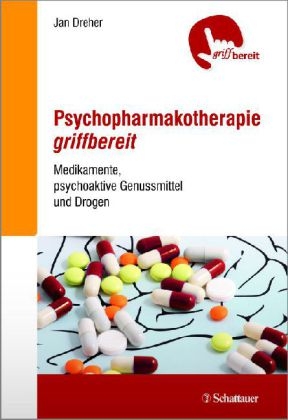 Psychopharmakotherapie griffbereit - Jan Dreher