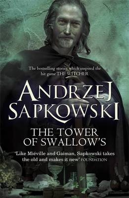 Tower of the Swallow -  Andrzej Sapkowski
