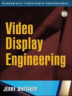 Video Display Engineering - Jerry Whitaker