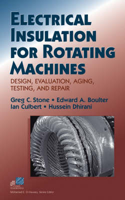 Electrical Insulation for Rotating Machines - Greg C. Stone, Edward A. Boulter, Ian Culbert, Hussein Dhirani