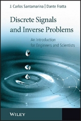 Discrete Signals and Inverse Problems -  Dante Fratta,  J. Carlos Santamarina