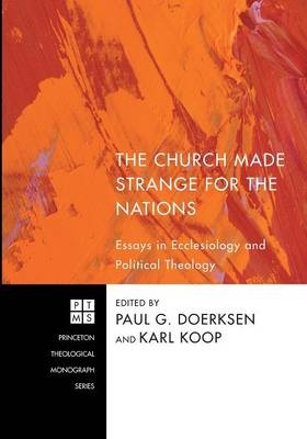 The Church Made Strange for the Nations - 