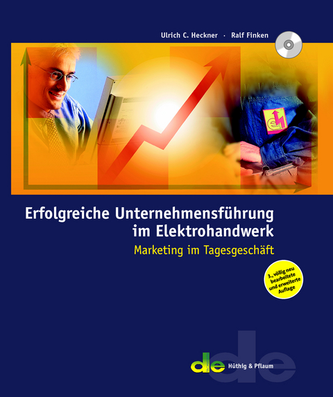Erfolgreiche Unternehmensführung im Elektrohandwerk - Ulrich C Heckner, Ralf Finken