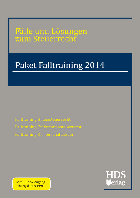 Fälle und Lösungen zum Steuerrecht / Paket Falltraining 2014 - Thomas Arndt, Anita Käding, Woldemar Wall, Heiko Schröder, Siegfried Fränznick