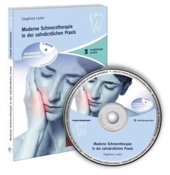 Moderne Schmerztherapie in der zahnärztlichen Praxis - Siegfried Leder