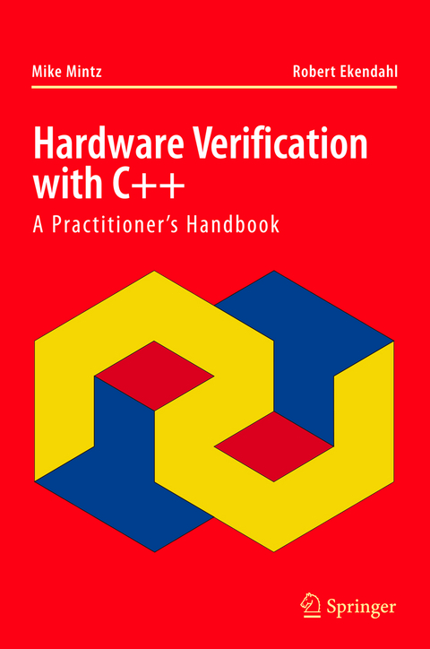 Hardware Verification with C++ - Mike Mintz, Robert Ekendahl