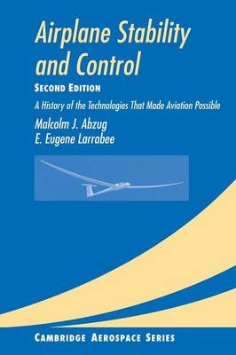 Airplane Stability and Control - Malcolm J. Abzug, E. Eugene Larrabee