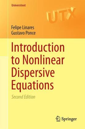 Introduction to Nonlinear Dispersive Equations -  Felipe Linares,  Gustavo Ponce